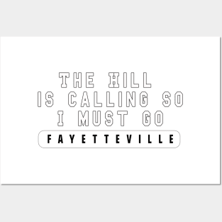 "The Hill is Calling So I Must Go" Fayetteville Arkansas Design Posters and Art